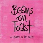 A Spanner in the Works - CD Audio di Beans on Toast