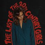 The Last Of The 20th Century Girls (Red Vinyl)