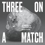 Three On A Match