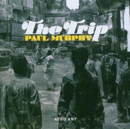 The Trip - CD Audio di Paul Murphy