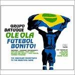 Ole Ola. Futebol Bonito