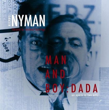 Man and Boy. Dada (Colonna sonora) - CD Audio di Michael Nyman