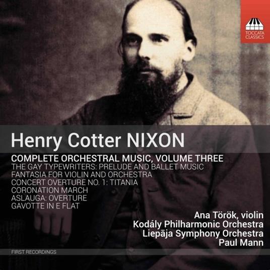 Opere Per Orchestra vol.3 - CD Audio di Henry Cotter Nixon