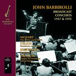 John Barbirolli: Broadcast Concerts 1947 & 1951