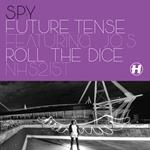 Future Tense/Roll The Dice