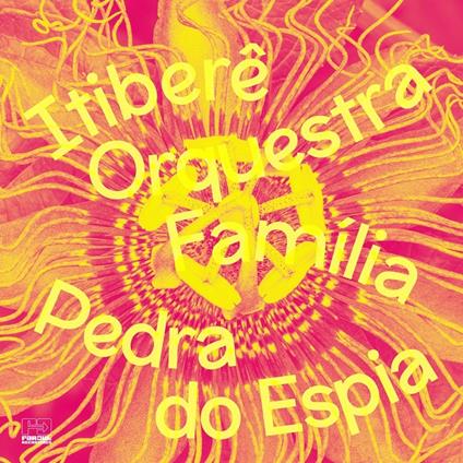 Pedra do espia - CD Audio di Itibere Orquestra Familia