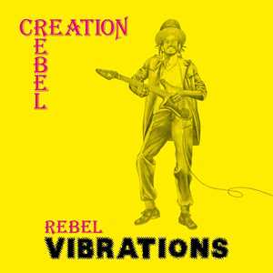 Vinile Rebel Vibrations Creation Rebel