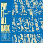 Pay it All Back vol.8 (Blue Vinyl)