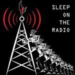 I Sleep on the Radio