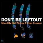 Don't be Leftout - CD Audio