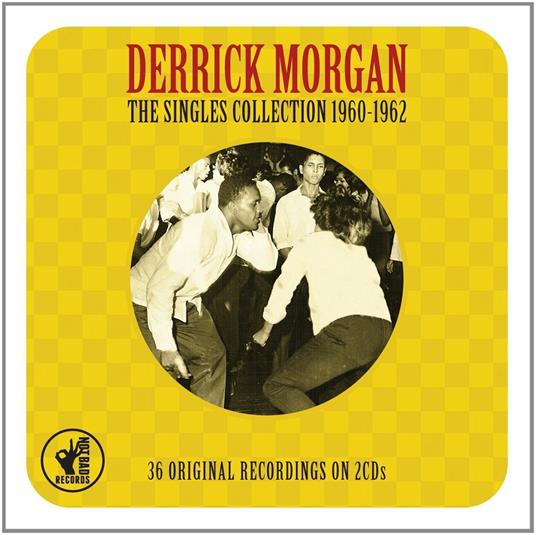 Singles Collection 1960-1962 - CD Audio di Derrick Morgan