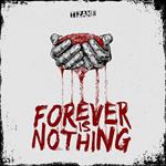 Forever Is Nothing