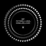 Patterns I Have... Ep
