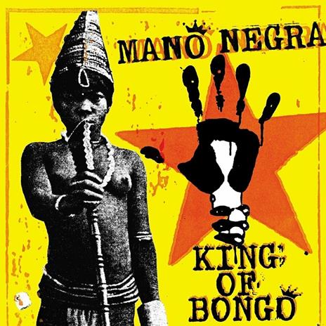 King of Bongo - CD Audio di Mano Negra