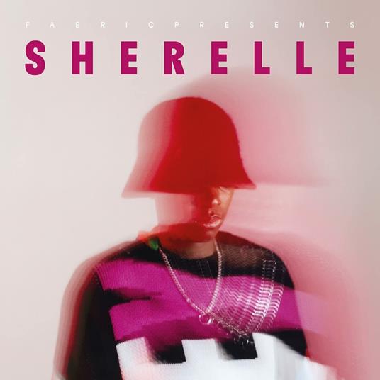 Fabric presents Sherelle - CD Audio di Sherelle