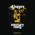 Dj Harvey Is the Sound of Mercury vol. 3