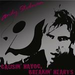 Andy Stedman - Causin' Havoc, Breakin' Hearts