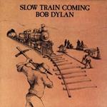 Slow Train Coming