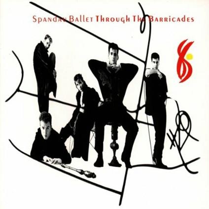 Through the Barricades - CD Audio di Spandau Ballet