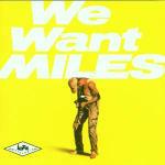 We Want Miles