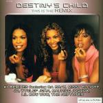 This is the Remix - CD Audio di Destiny's Child