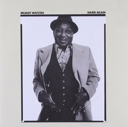 Hard Again - CD Audio di Muddy Waters