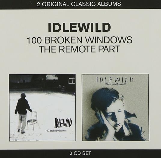 Classic Albums - 100 Broken Windows / The Remote Part - Idlewild