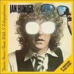 You're Never Alone with a Schizophrenic - CD Audio di Ian Hunter