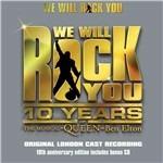 We Will Rock You. 10 Years (Colonna sonora) (Musical by Queen and Ben Elton) - CD Audio