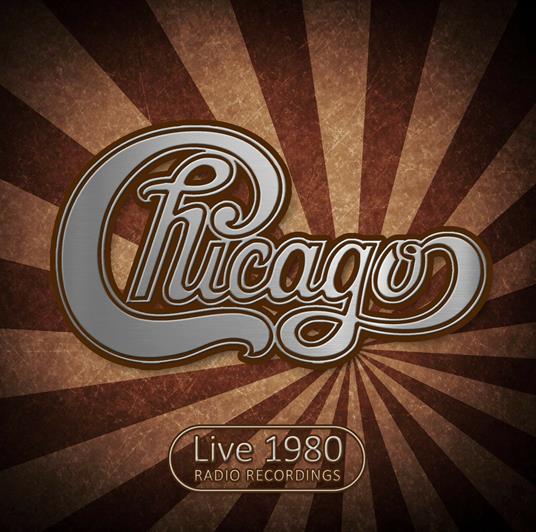 Live 1980. Radio Recordings - CD Audio di Chicago