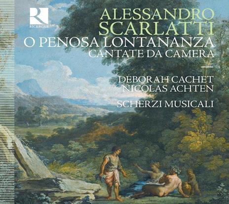 O penosa lontananza. Cantate da camera - CD Audio di Alessandro Scarlatti