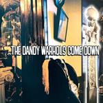 The Dandy Warhols Come Down (Yellow Vinyl)