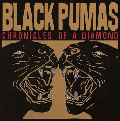 Chronicles Of A Diamond - CD Audio di Black Pumas