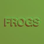 Frogs