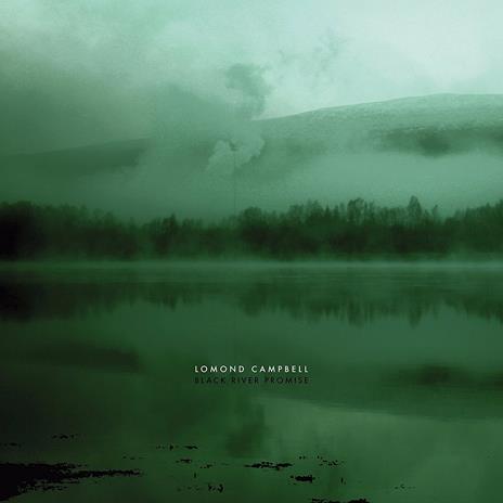 Black River Promise - Vinile LP di Lomond Campbell