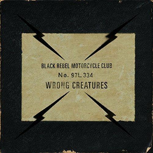 Wrong Creatures - CD Audio di Black Rebel Motorcycle Club