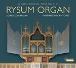 A Late Medieval Mass On The Rysum Organ