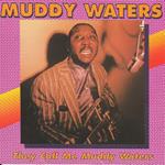 They Call Me Muddy Waters