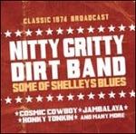 Some of Shelley's Blues - CD Audio di Nitty Gritty Dirt Band