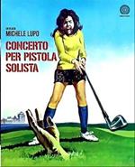 Concerto Per Pistola Solista (DVD)