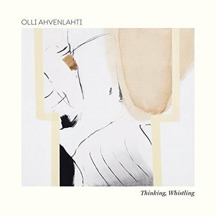 Thinking Whistling - CD Audio di Olli Ahvenlahti