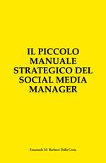 Il Piccolo Manuale Strategico del Social Media Manager