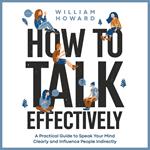 How to Talk Effectively