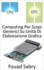 Computing Per Scopi Generici Su Unità Di Elaborazione Grafica