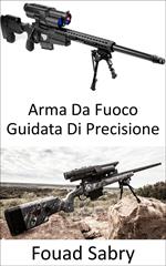 Arma Da Fuoco Guidata Di Precisione