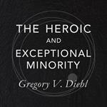 The Heroic and Exceptional Minority