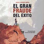 El Gran Fraude del Éxito