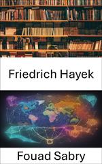 Friedrich Hayek