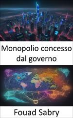 Monopolio concesso dal governo