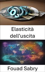 Elasticità dell'uscita